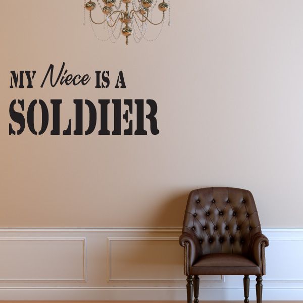 Wall decal text reading "MY NIECE IS A SOLDIER" in dark lettering