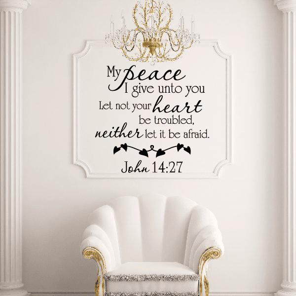 Image of My Peace I give unto you let not your heart be troubled, neither let it be afraid John 14:27 Decal