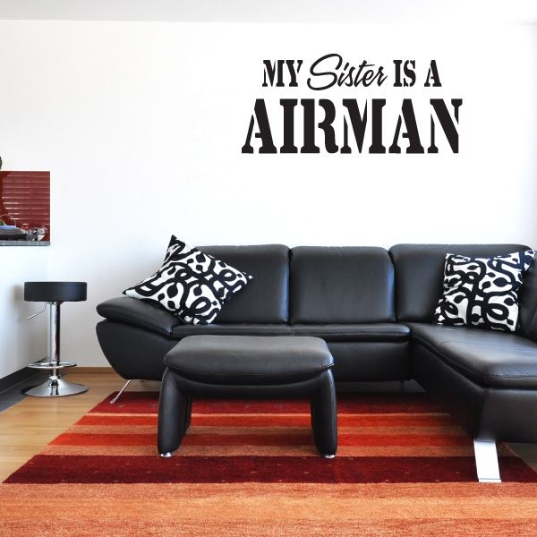 Wall decal text design reading "My Sister Is an Airman"