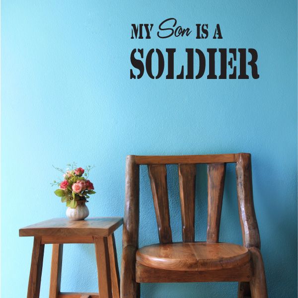Car decal with text 'My Son Is A Soldier' in bold distressed black letters