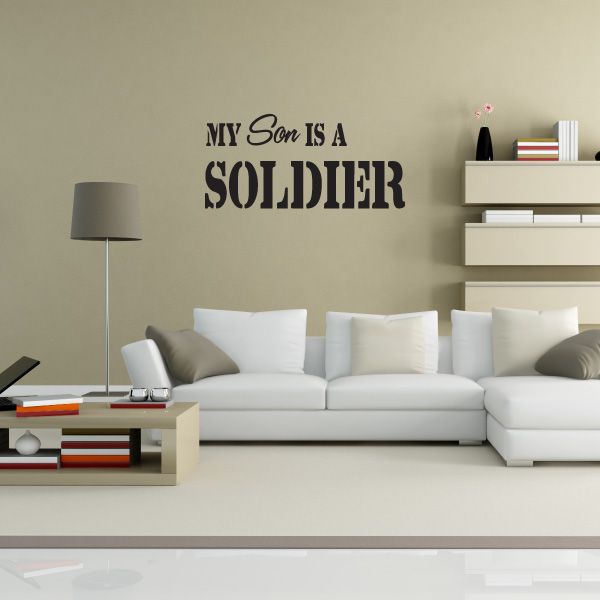 Vinyl wall decal featuring the text "My Son Is A Soldier"