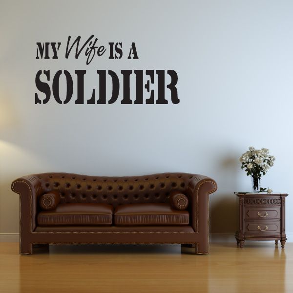 Wall decal with bold text: 'My Wife Is A SOLDIER'