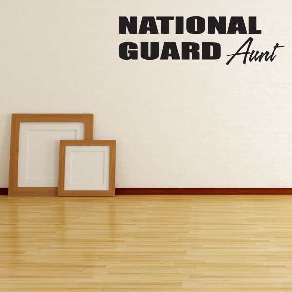 National Guard aunt wall decal with bold black text