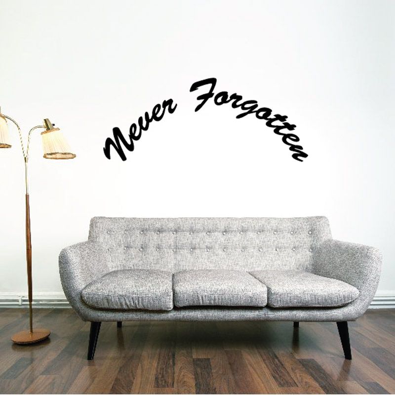 Never Forgotten In Loving Memory Wall Decal - Vinyl Decal - Car Decal - DC026