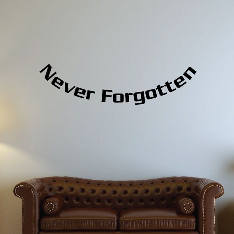 Never Forgotten In Loving Memory Wall Decal - Vinyl Decal - Car Decal - DC038