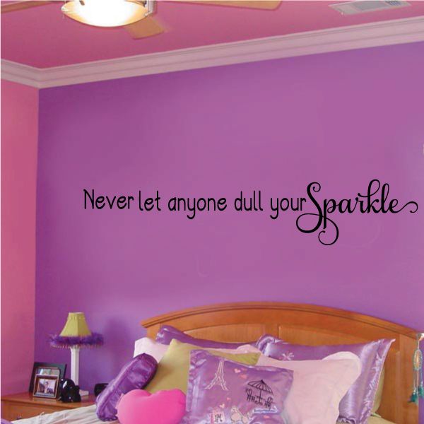 Image of Never Let Anyone Dull Your Sparkle Decal