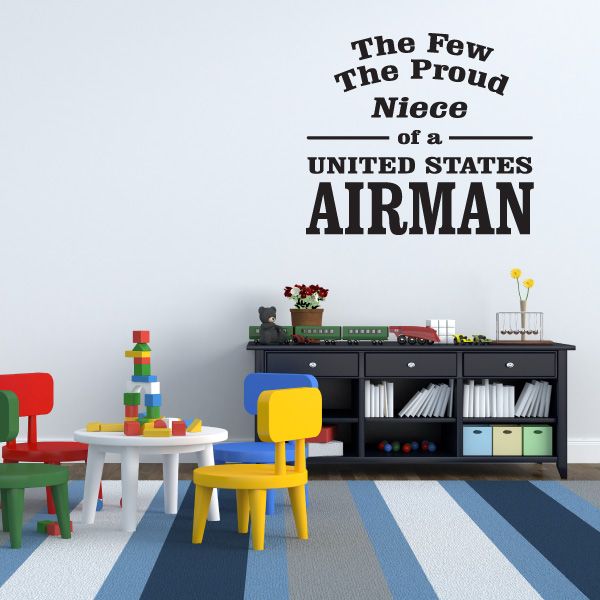 Wall decal reading 'The Few The Proud Niece of a United States Airman'