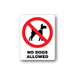 No Dogs Allowed sign wall decal, white square with red circle slash and black dog, 'NO DOGS ALLOWED'