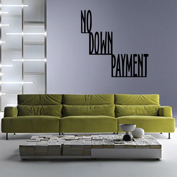 Vinyl wall decal reading 'No Down Payment' in black lettering