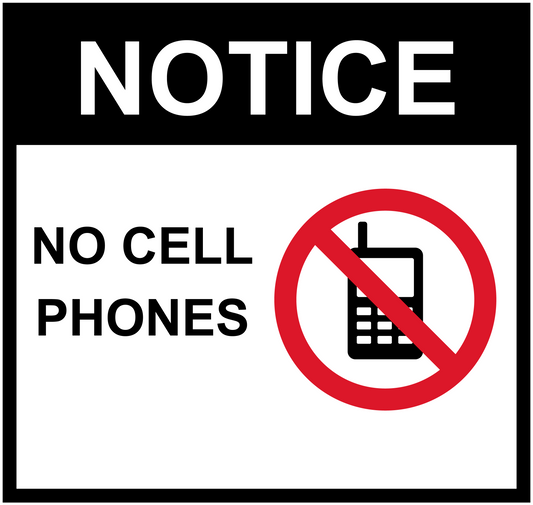 No cell phone notice sticker with NOTICE, NO CELL PHONES, and no-phone icon