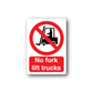 Vinyl safety sign sticker with red no-forklift symbol and text No fork lift trucks