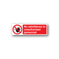 Safety sign sticker: red circle hand icon, 'No admittance to unauthorized personnel'