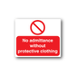 Safety sign vinyl decal with red slash icon and white text: No admittance without protective clothing