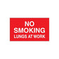 Red no smoking sign decal with white text: NO SMOKING LUNGS AT WORK