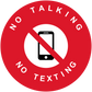 Red circular no smartphone sticker with phone icon and slash, text "NO TALKING" and "NO TEXTING"