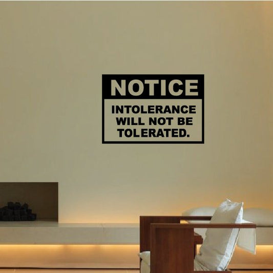 Notice Intolerance will not be tolerated Decal