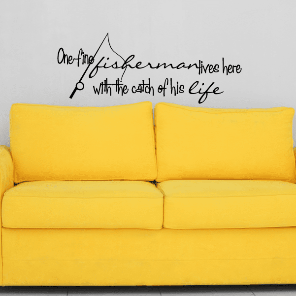 Wall decal with cursive fisherman quote and fishing rod graphic.