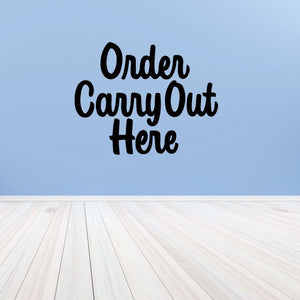 Black vinyl wall decal: “Order Carry Out Here”
