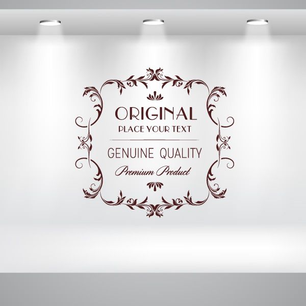Vinyl wall decal with ornate frame and text: ORIGINAL, GENUINE QUALITY, Premium Product