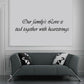 Script wall decal: “Our family's Love is tied together with heartstrings.”