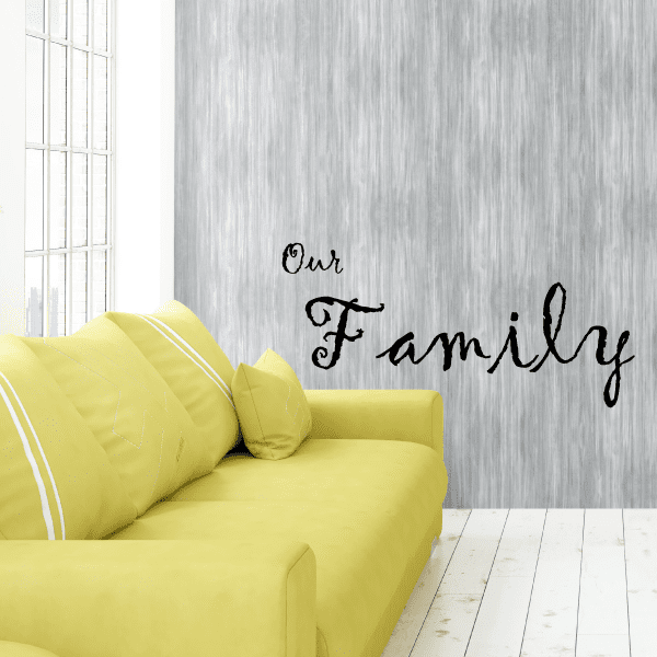 Wall decal with "Our Family" black script lettering