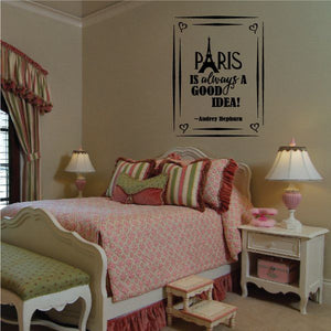 Wall decal reading 'PARIS IS ALWAYS A GOOD IDEA' by Audrey Hepburn