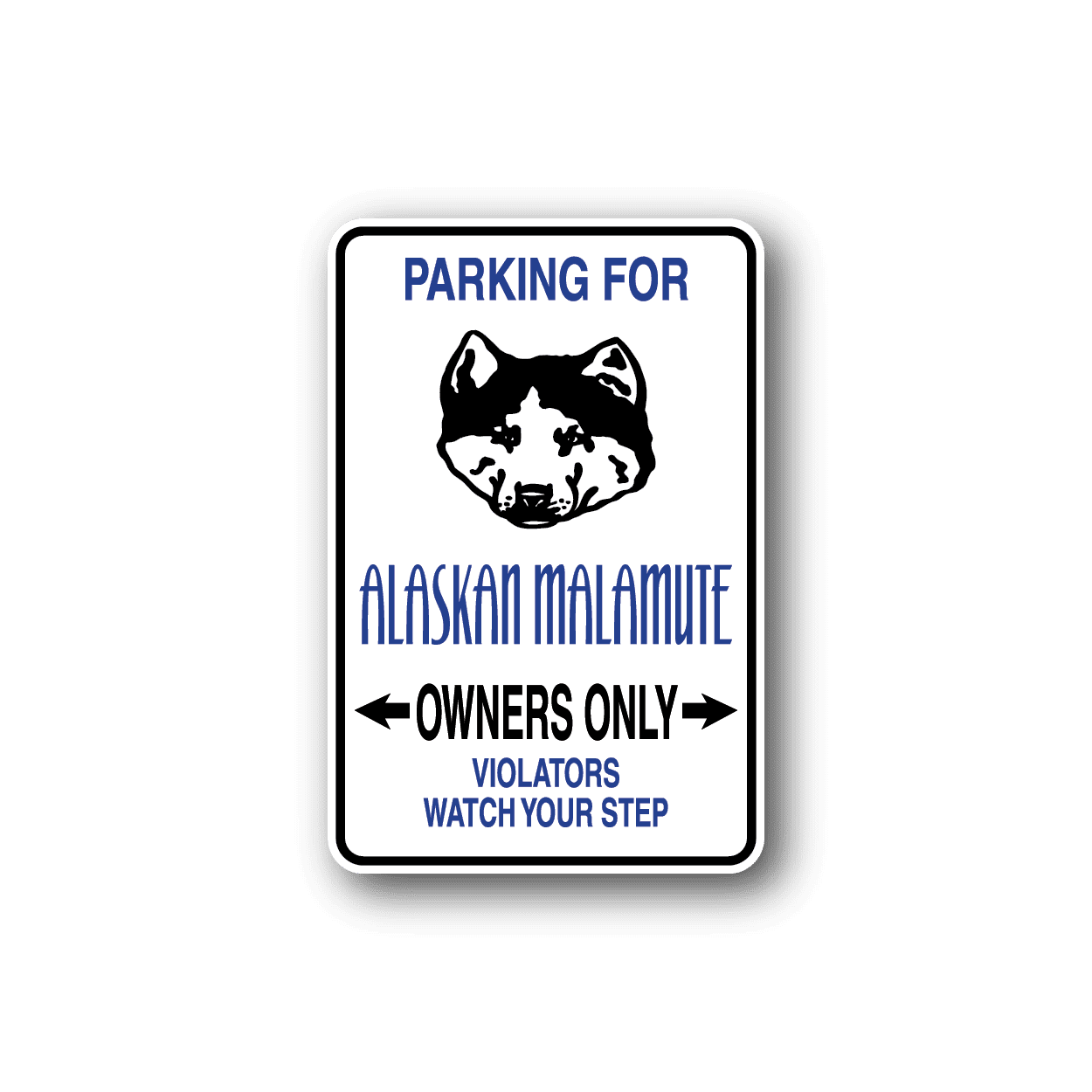 Image of Parking For Alaskan Malamute Owners Only Fun Sign Wall Decal - Vinyl Sticker - Car Sticker - Die Cut Sticker - CD012