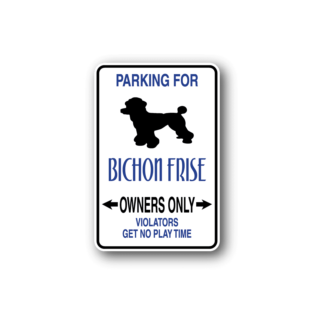 Image of Parking For Bichon Frise Owners Only Fun Sign Wall Decal - Vinyl Sticker - Car Sticker - Die Cut Sticker - CD033