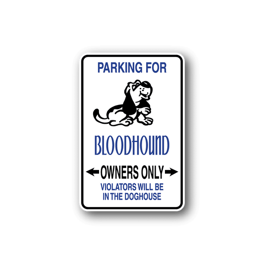 Image of Parking For Bloodhound Owners Only Fun Sign Wall Decal - Vinyl Sticker - Car Sticker - Die Cut Sticker - CD043