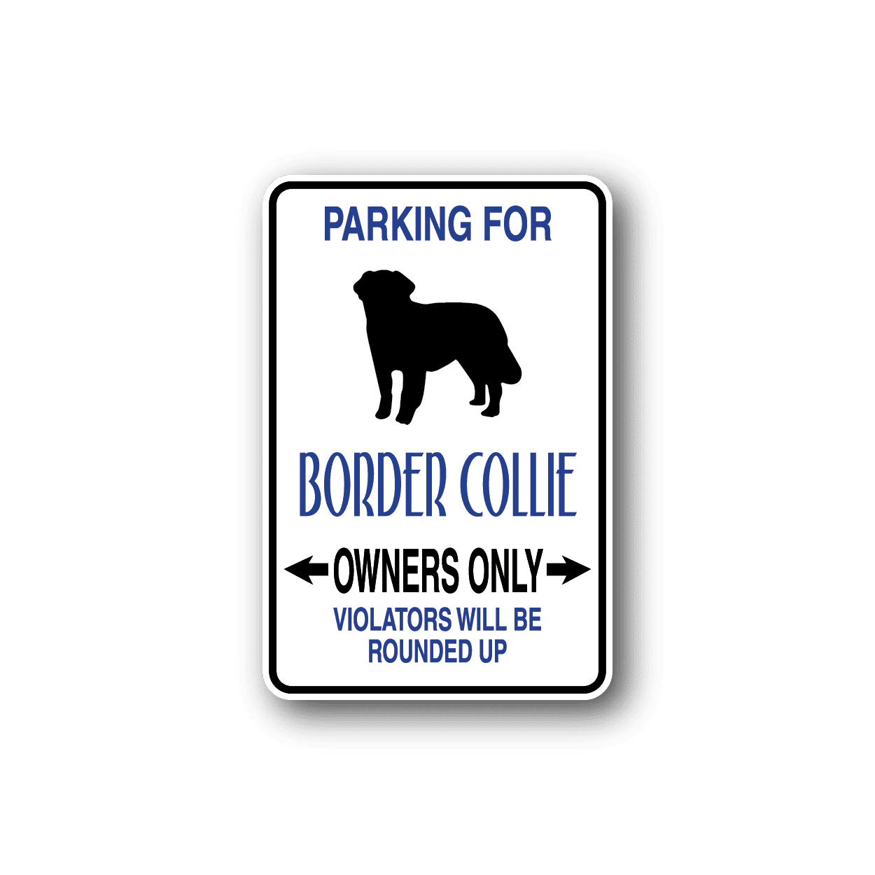 Image of Parking For Border Collie Owners Only Fun Sign Wall Decal - Vinyl Sticker - Car Sticker - Die Cut Sticker - CD021