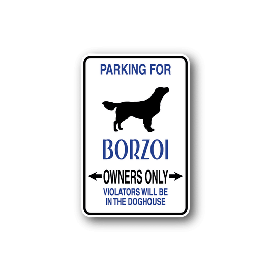 Image of Parking For Borzoi Owners Only Fun Sign Wall Decal - Vinyl Sticker - Car Sticker - Die Cut Sticker - CD039