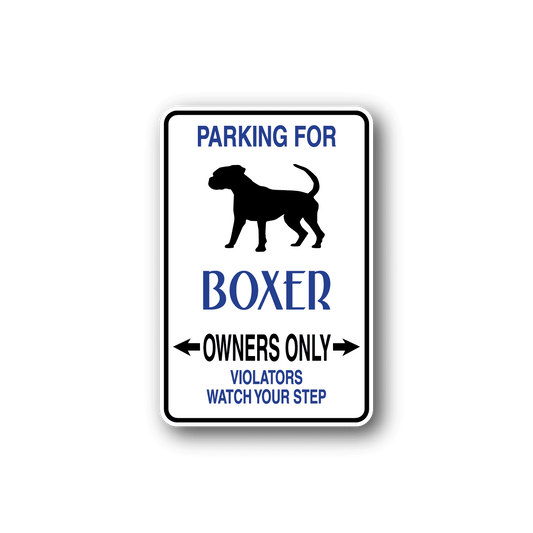 Image of Parking For Boxer Owners Only Fun Sign Wall Decal - Vinyl Sticker - Car Sticker - Die Cut Sticker - CD042