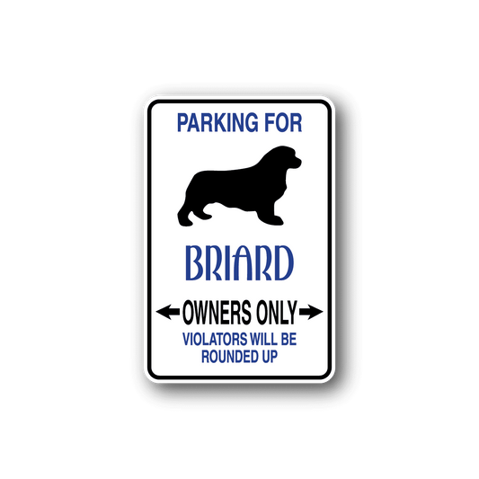 Image of Parking For Briard Owners Only Fun Sign Wall Decal - Vinyl Sticker - Car Sticker - Die Cut Sticker - CD053