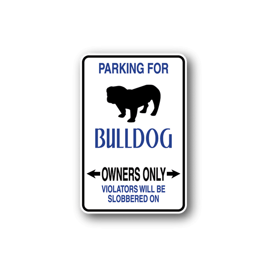 Image of Parking For Bulldog Owners Only Fun Sign Wall Decal - Vinyl Sticker - Car Sticker - Die Cut Sticker - CD022