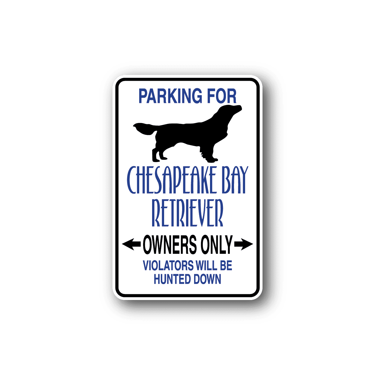 Image of Parking For Chesapeake Retrievers Only Owners Only Fun Sign Wall Decal - Vinyl Sticker - Car Sticker - Die Cut Sticker - CD035