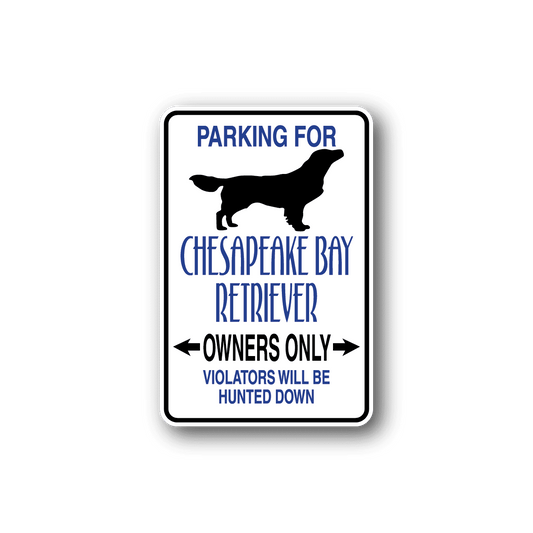 Image of Parking For Chesapeake Retrievers Only Owners Only Fun Sign Wall Decal - Vinyl Sticker - Car Sticker - Die Cut Sticker - CD035