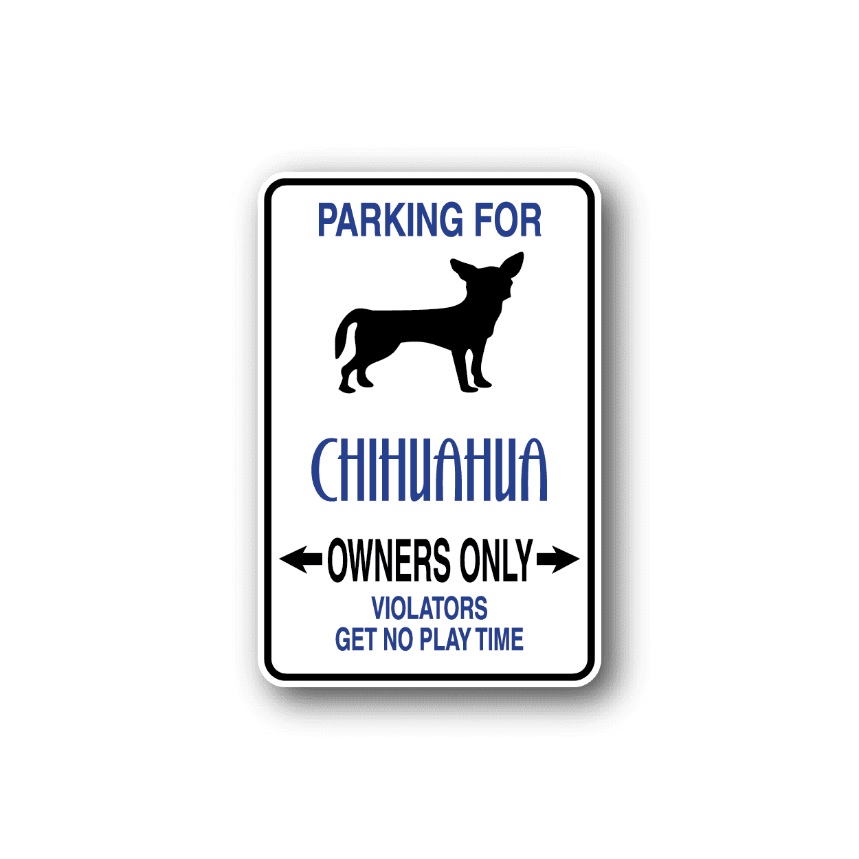 Image of Parking For Chihuahua Owners Only Fun Sign Wall Decal - Vinyl Sticker - Car Sticker - Die Cut Sticker - CD057