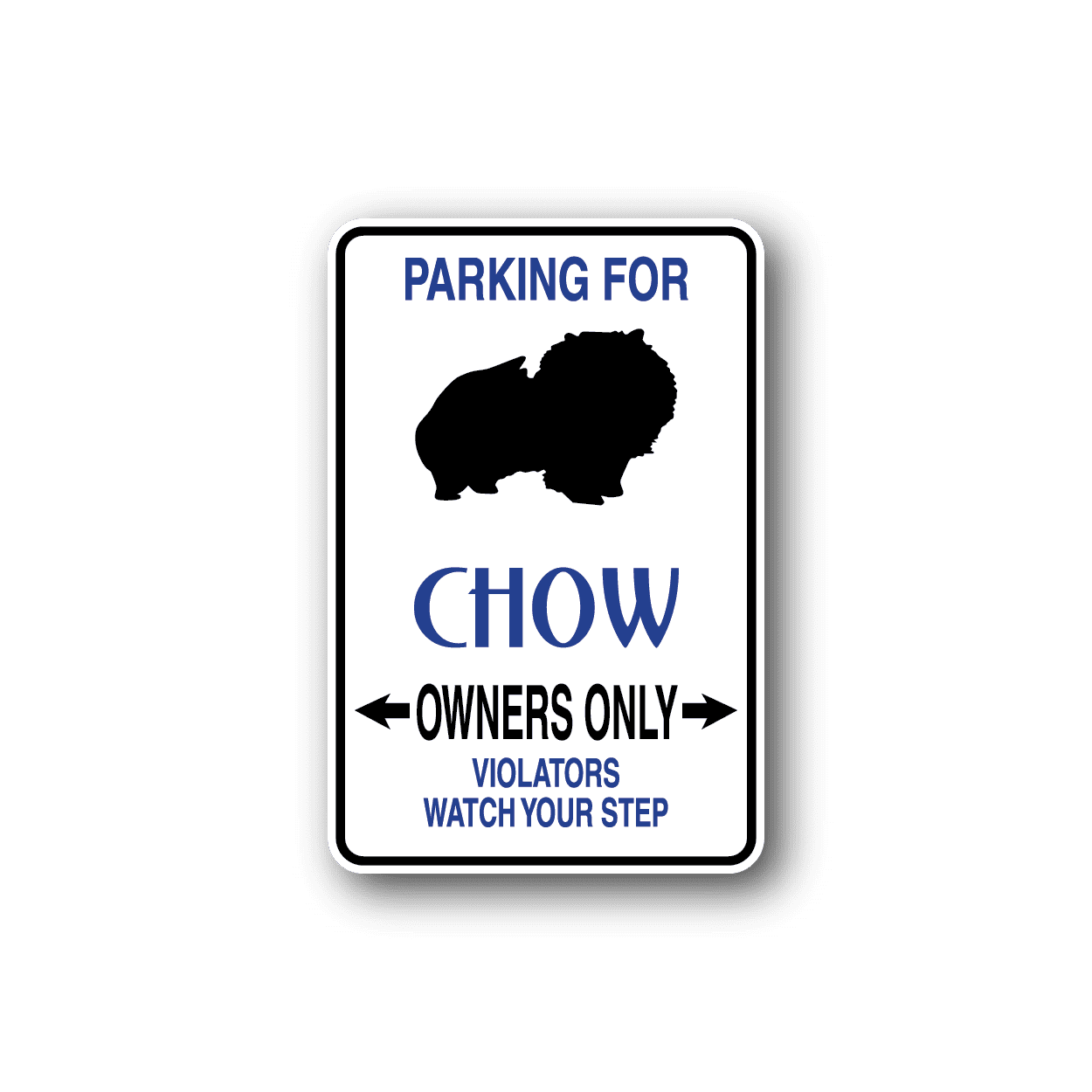 Image of Parking For Chow Owners Only Fun Sign Wall Decal - Vinyl Sticker - Car Sticker - Die Cut Sticker - CD034