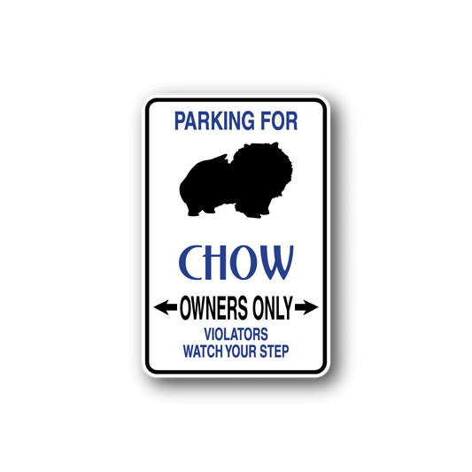 Image of Parking For Chow Owners Only Fun Sign Wall Decal - Vinyl Sticker - Car Sticker - Die Cut Sticker - CD034