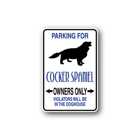 Image of Parking For Cocker Spaniel Owners Only Fun Sign Wall Decal - Vinyl Sticker - Car Sticker - Die Cut Sticker - CD045