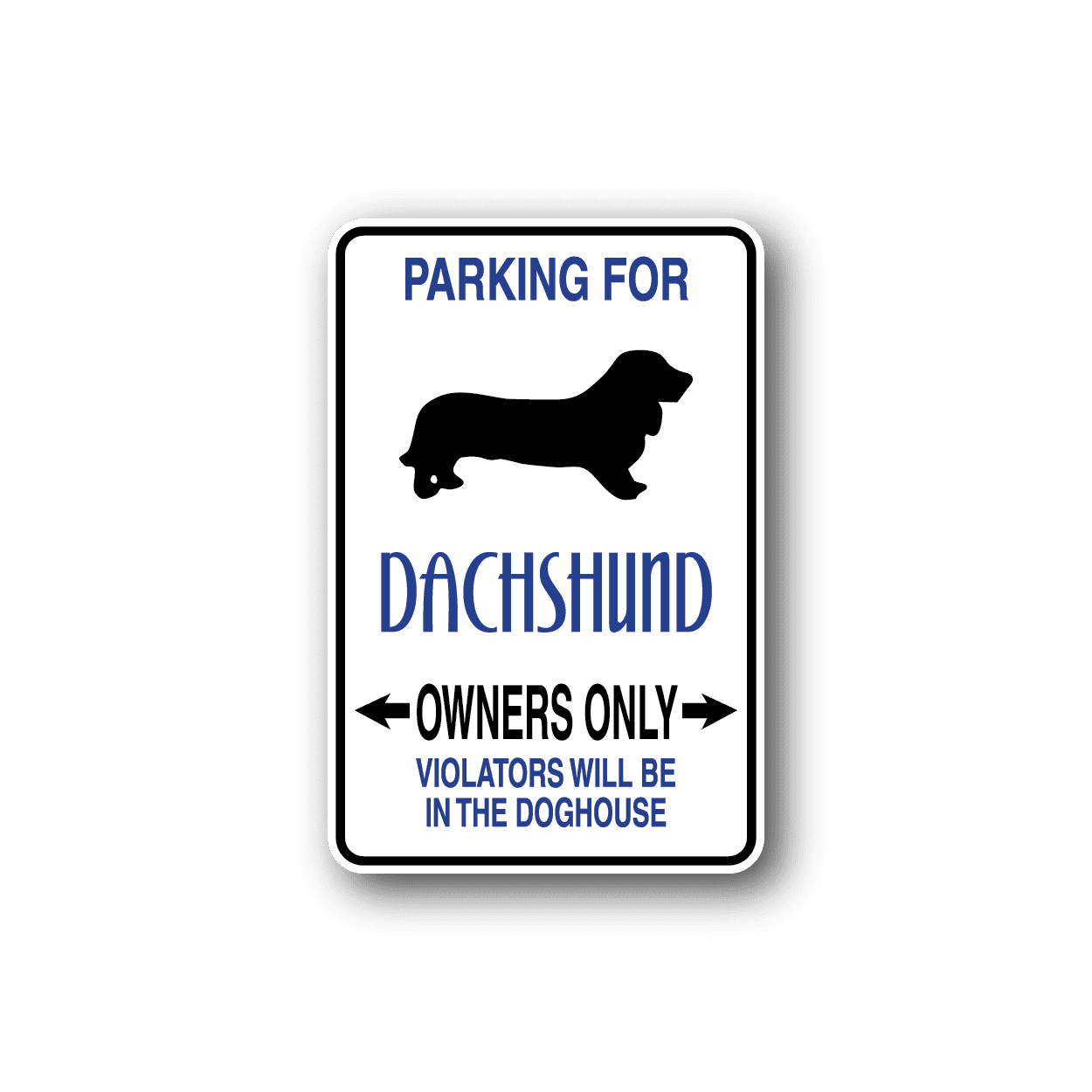 Image of Parking For Dachshund Owners Only Fun Sign Wall Decal - Vinyl Sticker - Car Sticker - Die Cut Sticker - CD050