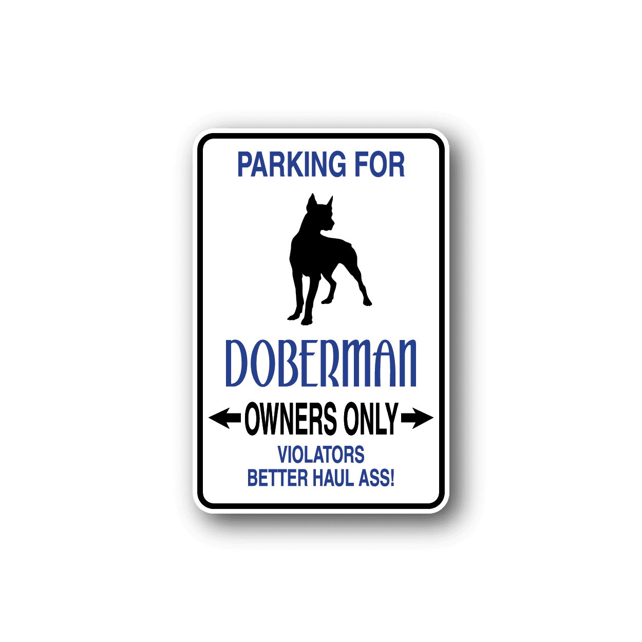 Image of Parking For Dobberman Owners Only Fun Sign Wall Decal - Vinyl Sticker - Car Sticker - Die Cut Sticker - CD025