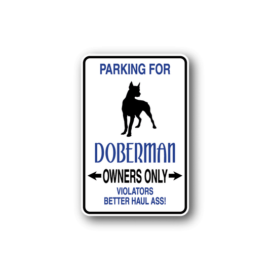 Image of Parking For Dobberman Owners Only Fun Sign Wall Decal - Vinyl Sticker - Car Sticker - Die Cut Sticker - CD025