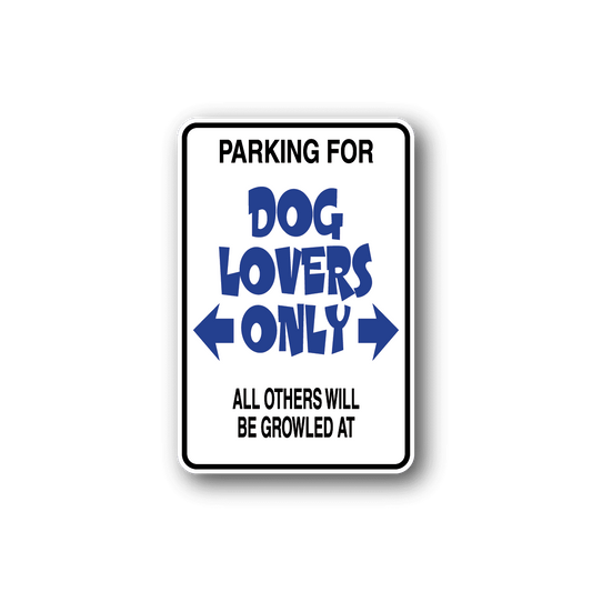 Image of Parking For Dog Lovers OnlyFun Sign Wall Decal - Vinyl Sticker - Car Sticker - Die Cut Sticker - CD016