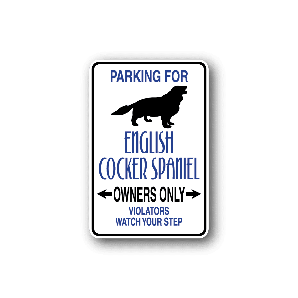 Image of Parking For English Cocker Spaniel Owners Only Fun Sign Wall Decal - Vinyl Sticker - Car Sticker - Die Cut Sticker - CD054