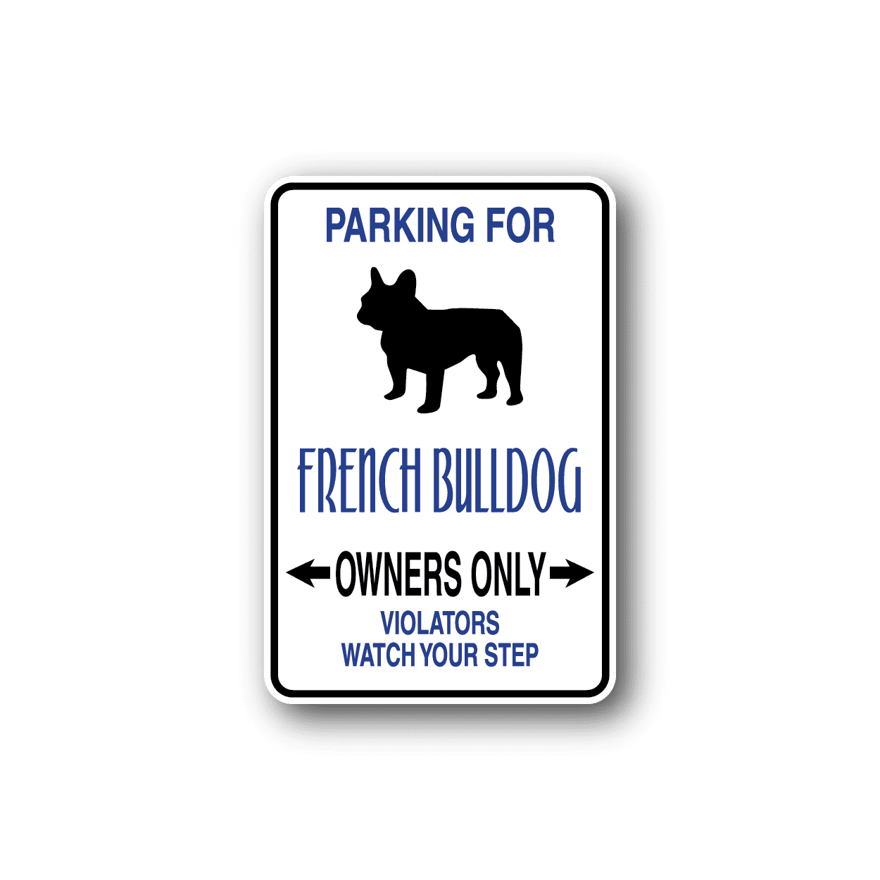 Image of Parking For French Bulldog Owners Only Fun Sign Wall Decal - Vinyl Sticker - Car Sticker - Die Cut Sticker - CD041