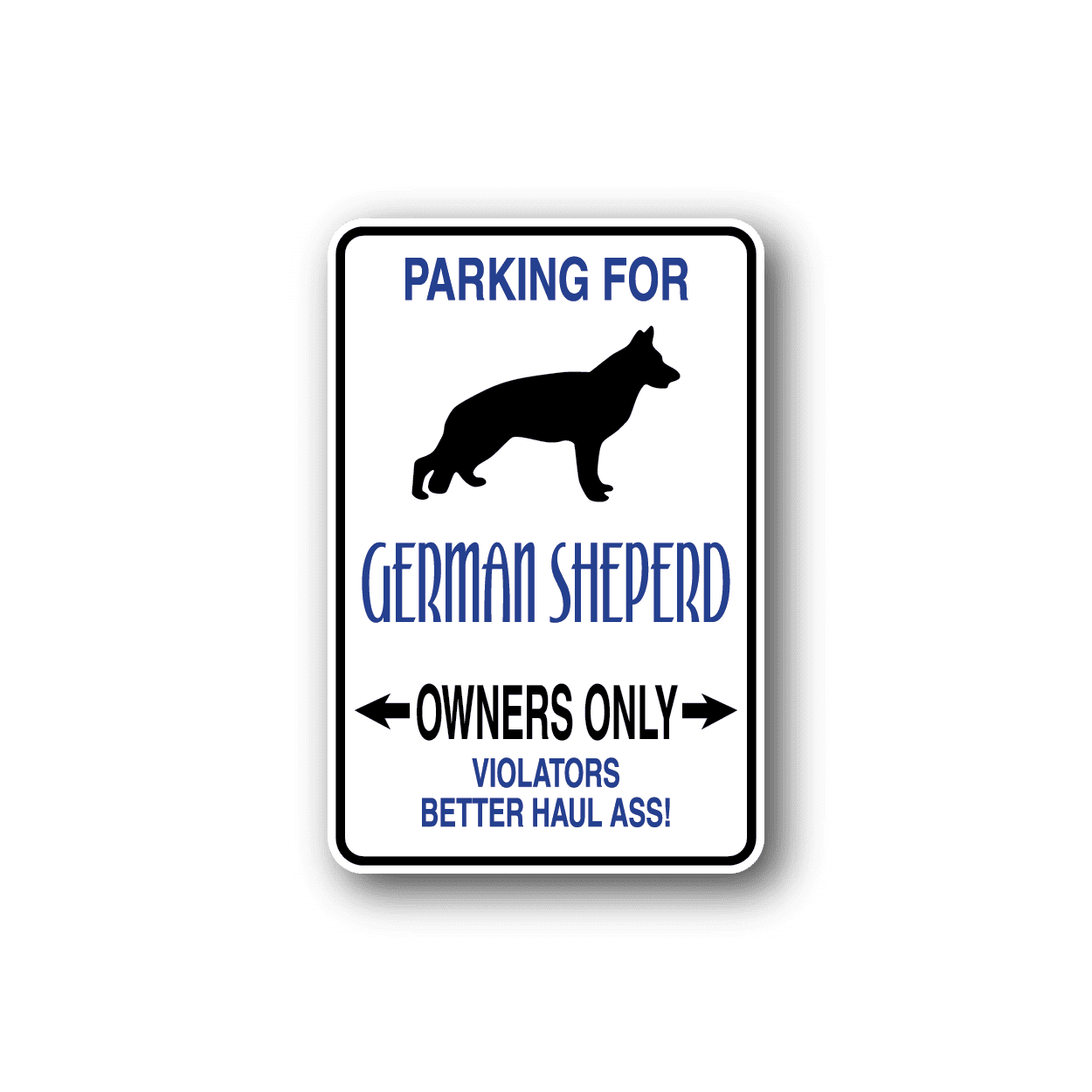 Image of Parking For German Sheperd Owners Only Fun Sign Wall Decal - Vinyl Sticker - Car Sticker - Die Cut Sticker - CD031