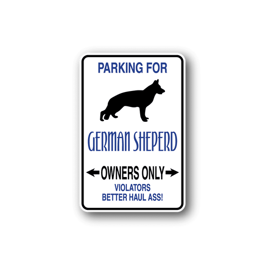 Image of Parking For German Sheperd Owners Only Fun Sign Wall Decal - Vinyl Sticker - Car Sticker - Die Cut Sticker - CD031