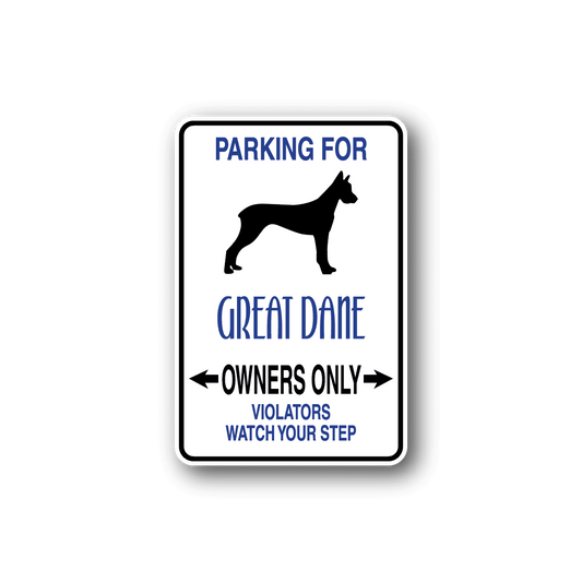 Image of Parking For Great Dane Owners Only Fun Sign Wall Decal - Vinyl Sticker - Car Sticker - Die Cut Sticker - CD051