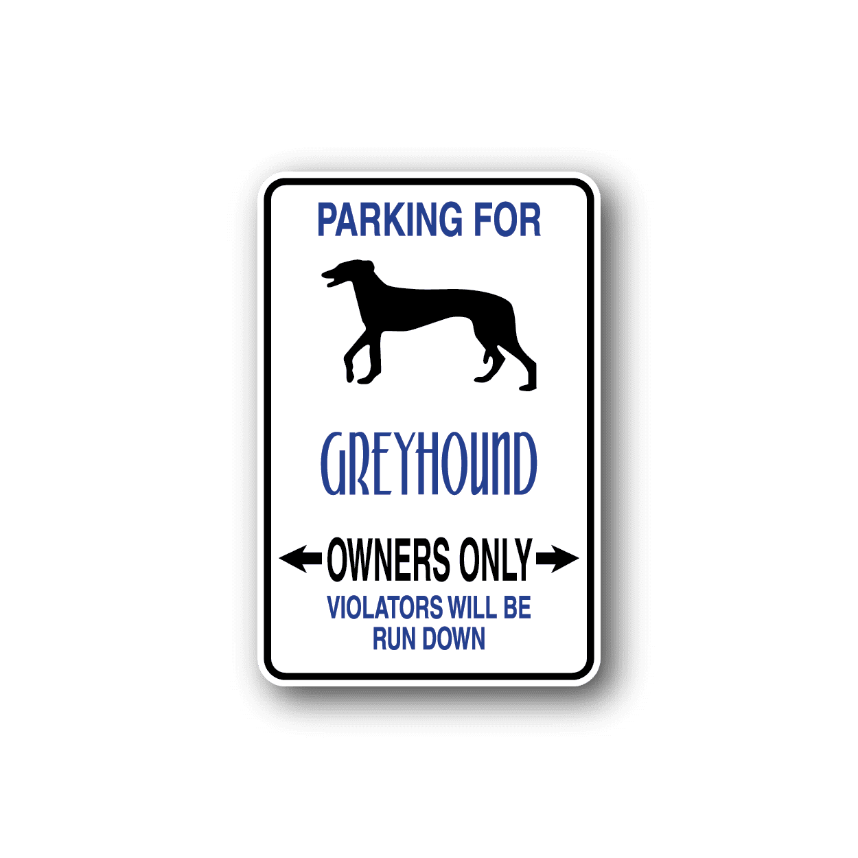 Image of Parking For Greyhound Owners Only Fun Sign Wall Decal - Vinyl Sticker - Car Sticker - Die Cut Sticker - CD028